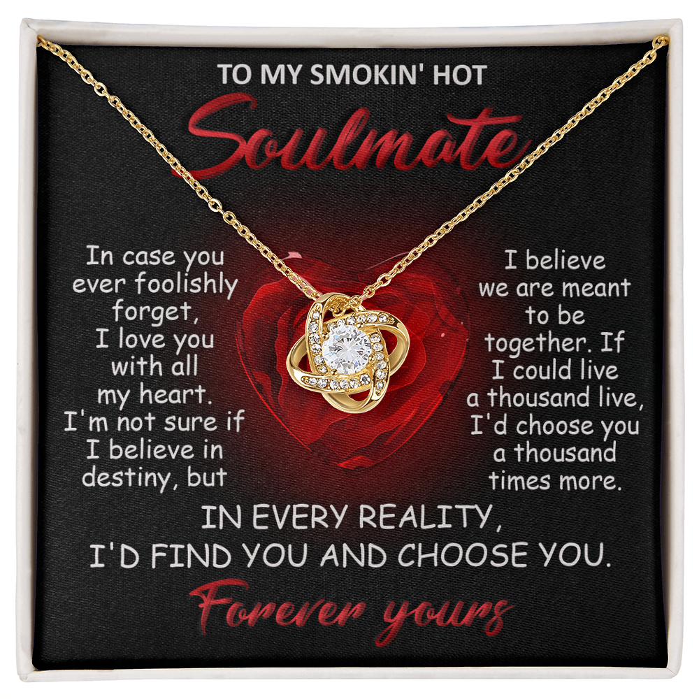 To My Smokin' Hot Soulmate Love Knot Necklace - Romantic Anniversary Gift