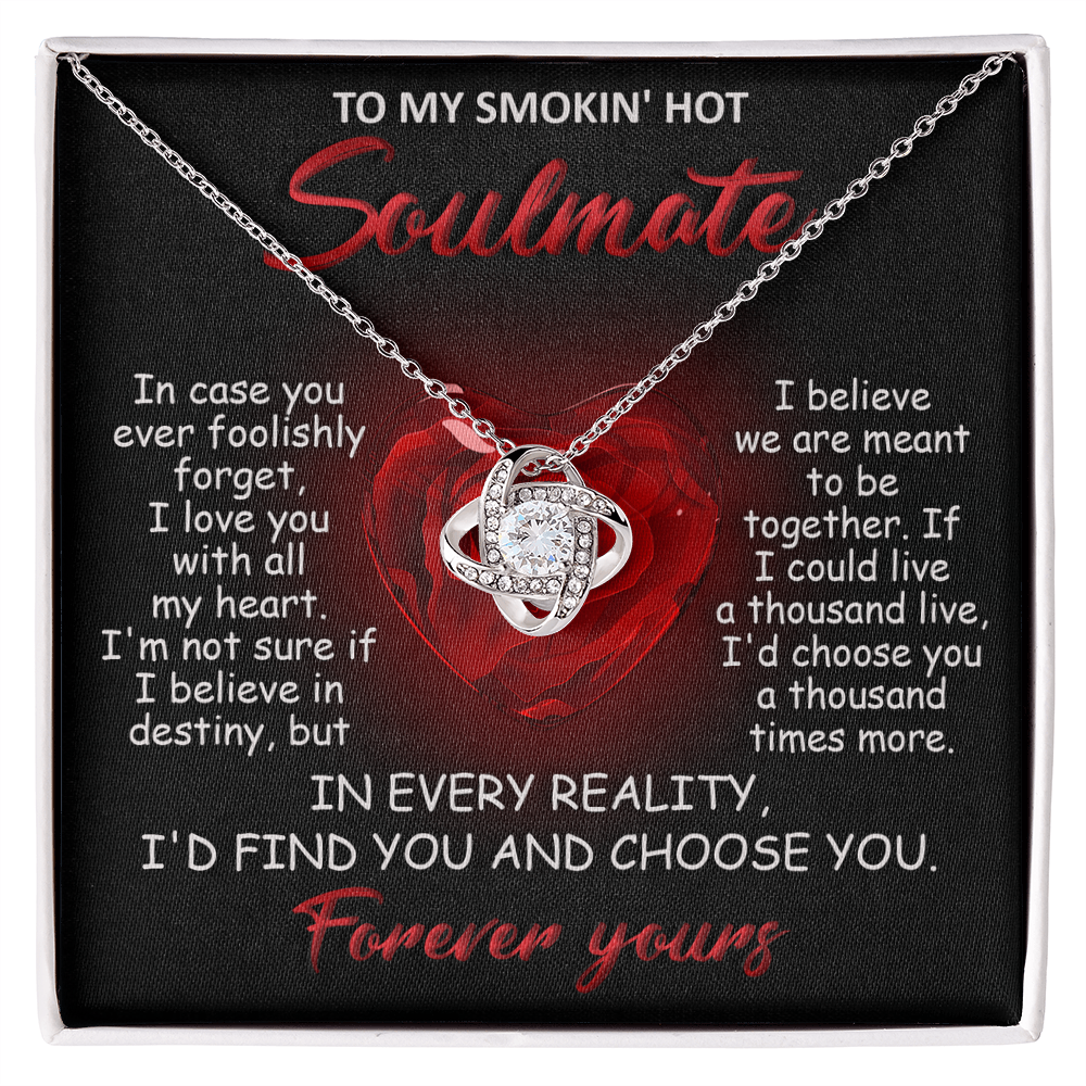 To My Smokin' Hot Soulmate Love Knot Necklace - Romantic Anniversary Gift