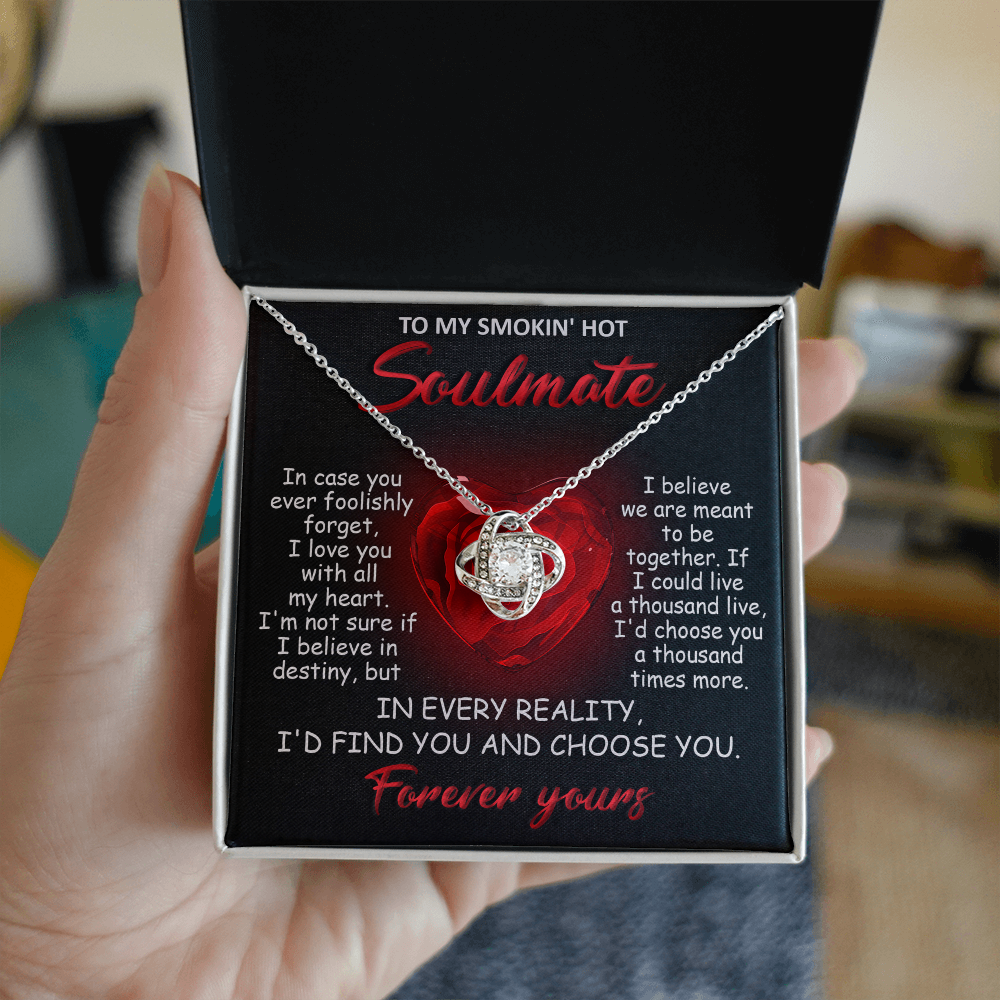 To My Smokin' Hot Soulmate Love Knot Necklace - Romantic Anniversary Gift