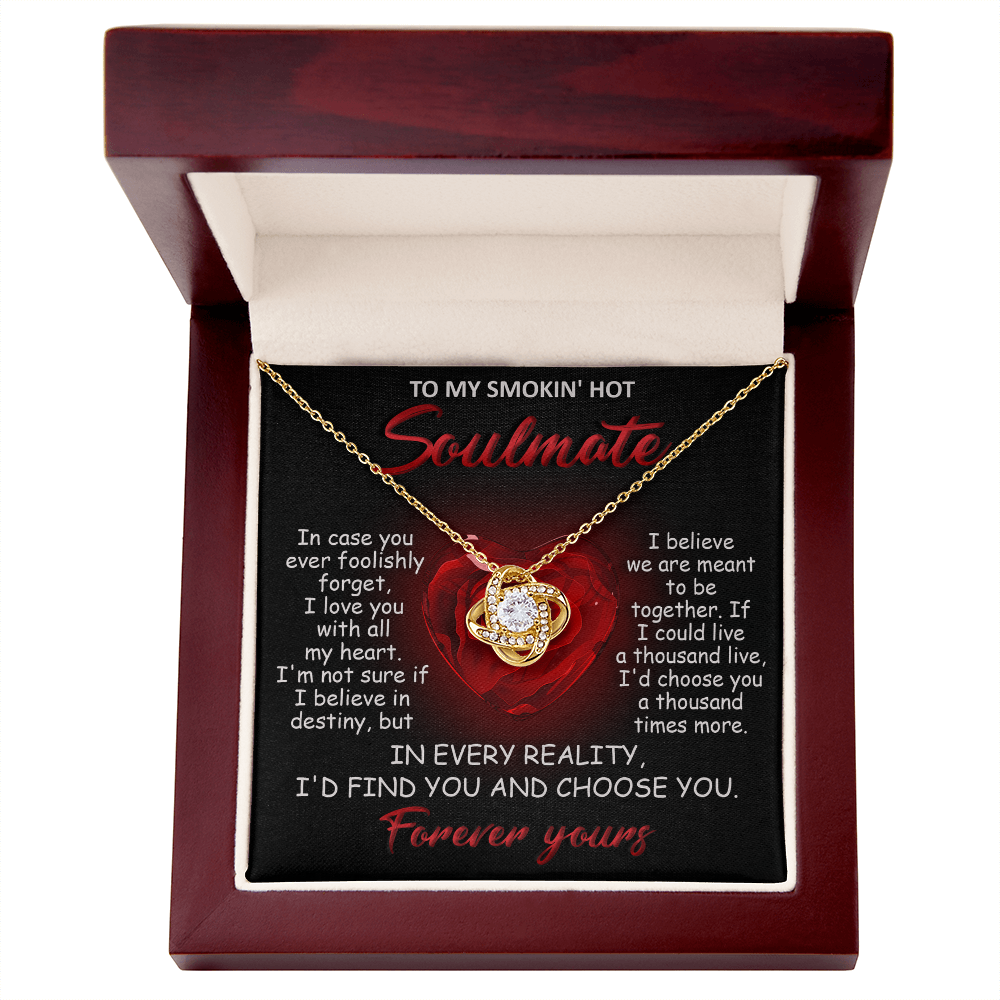 To My Smokin' Hot Soulmate Love Knot Necklace - Romantic Anniversary Gift