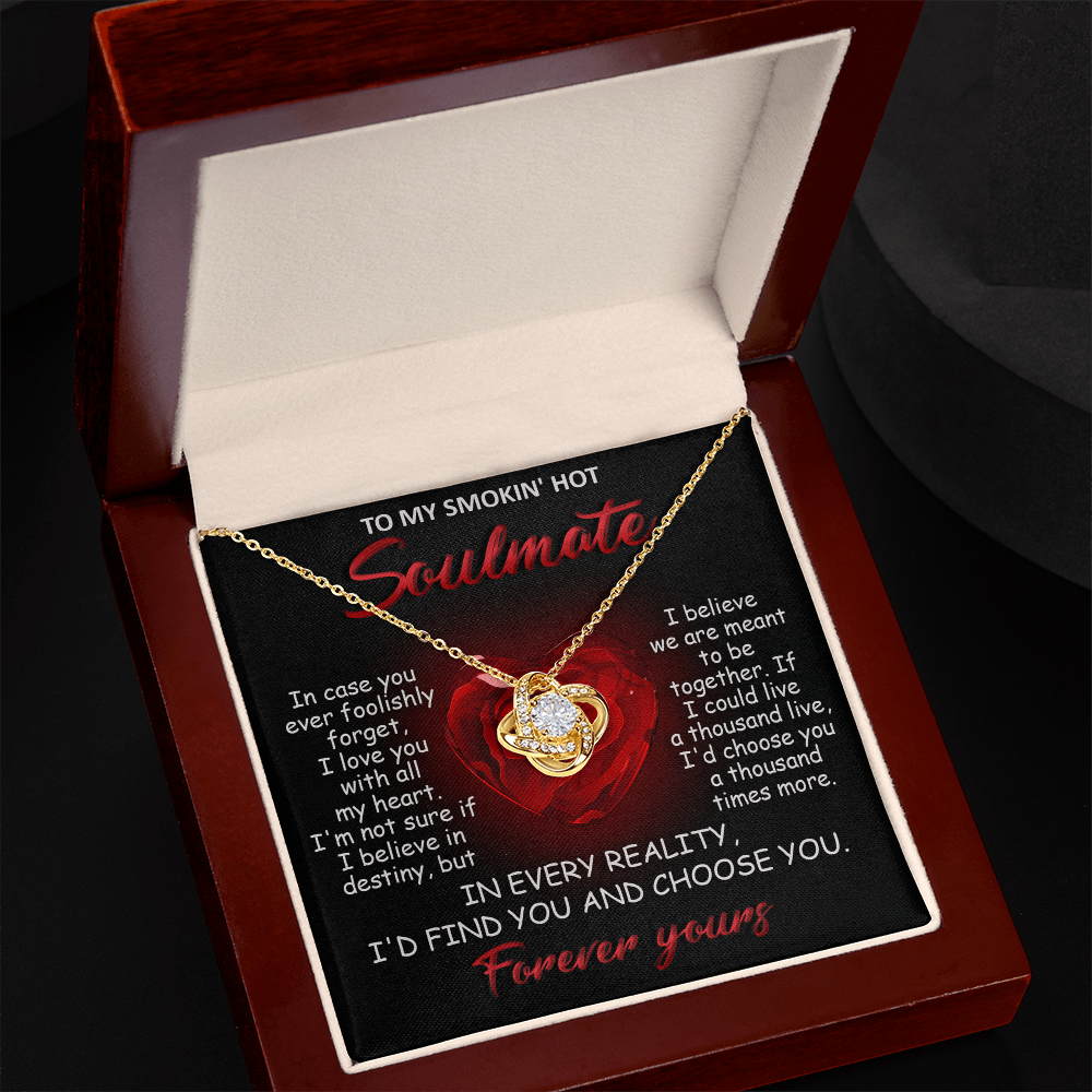 To My Smokin' Hot Soulmate Love Knot Necklace - Romantic Anniversary Gift