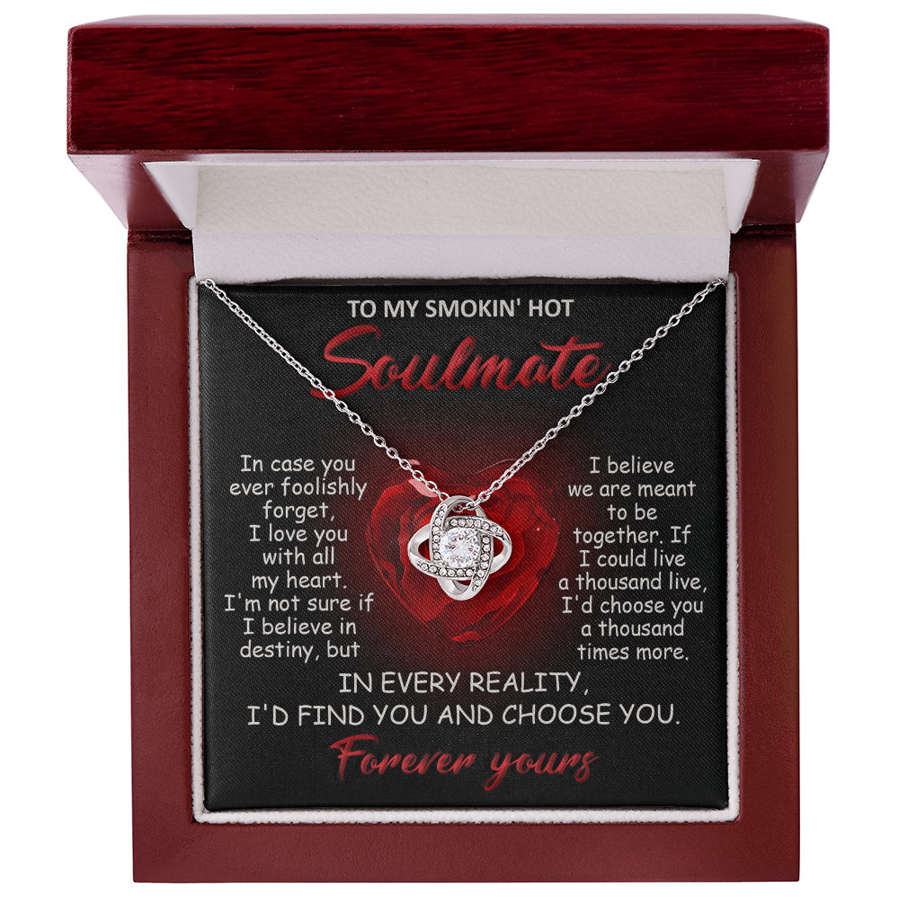To My Smokin' Hot Soulmate Love Knot Necklace - Romantic Anniversary Gift
